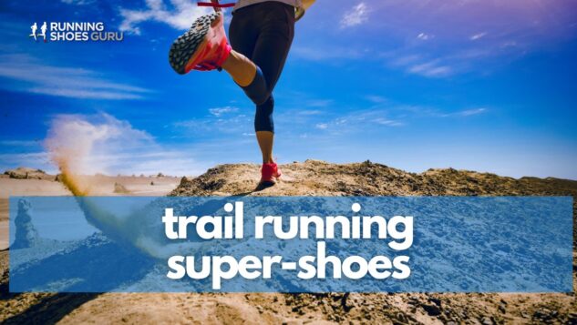 trail running super shoes - blog featured
